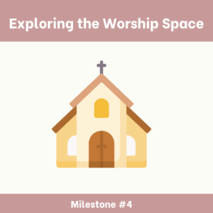 Exploring the Worship Space